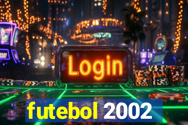 futebol 2002